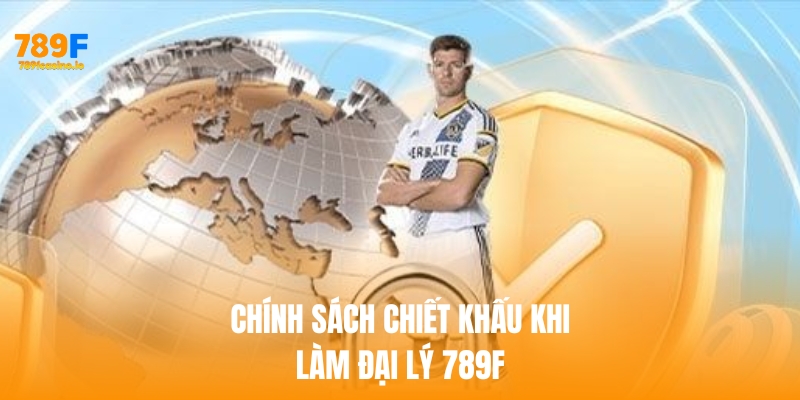 Chính sách chiết khấu khi làm đại lý 789f