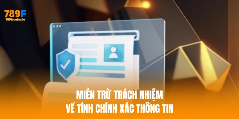 Miễn trừ trách nhiệm về tính chính xác thông tin